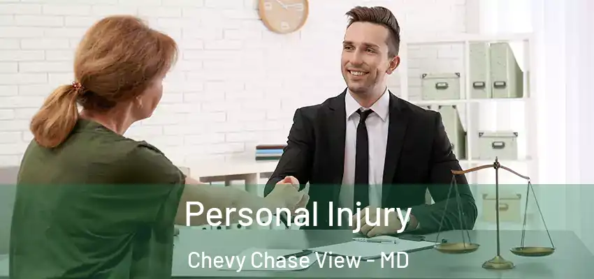 Personal Injury Chevy Chase View - MD