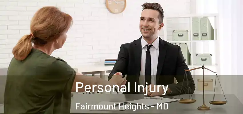 Personal Injury Fairmount Heights - MD