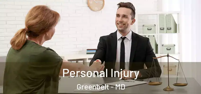 Personal Injury Greenbelt - MD