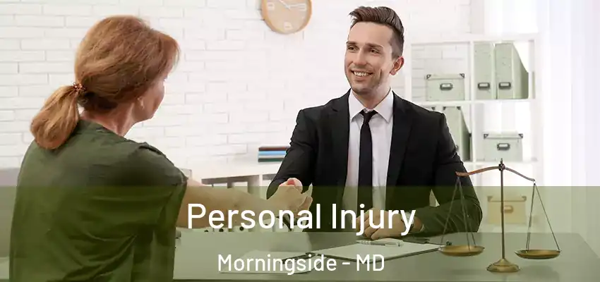 Personal Injury Morningside - MD
