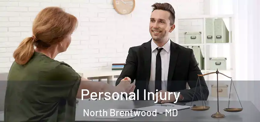 Personal Injury North Brentwood - MD