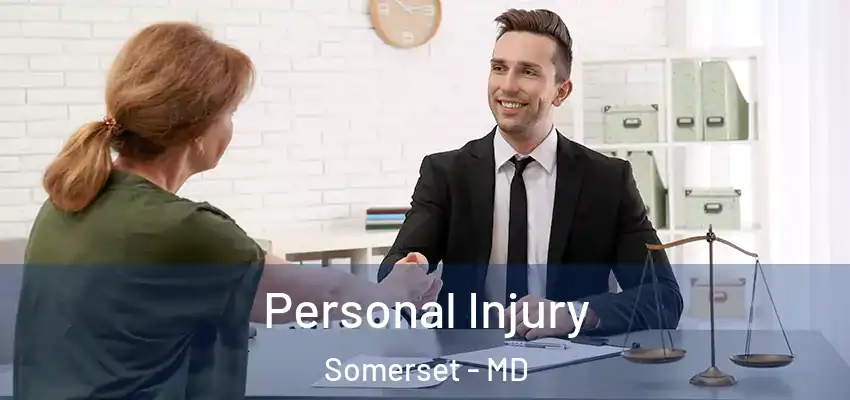 Personal Injury Somerset - MD