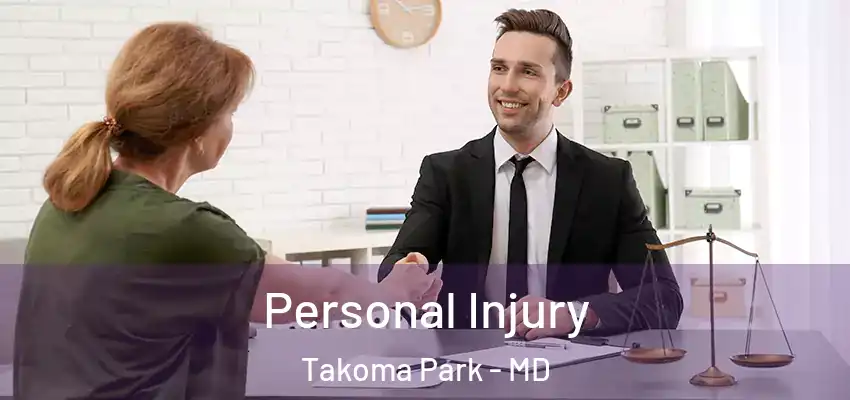 Personal Injury Takoma Park - MD