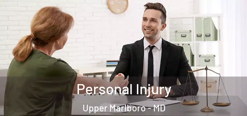 Personal Injury Upper Marlboro - MD