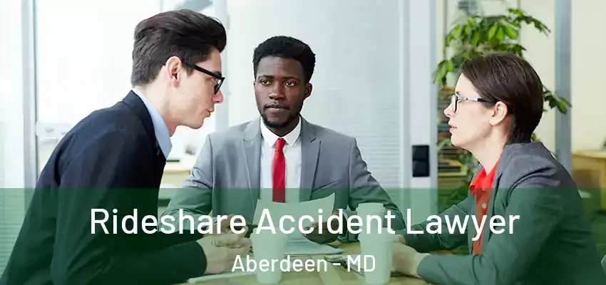  Rideshare Accident Lawyer Aberdeen - MD