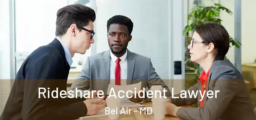 Rideshare Accident Lawyer Bel Air - MD