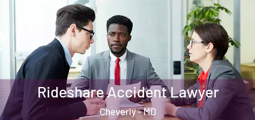  Rideshare Accident Lawyer Cheverly - MD