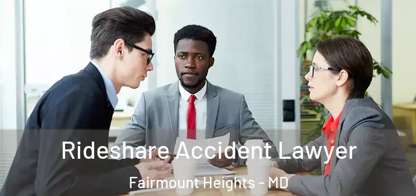  Rideshare Accident Lawyer Fairmount Heights - MD