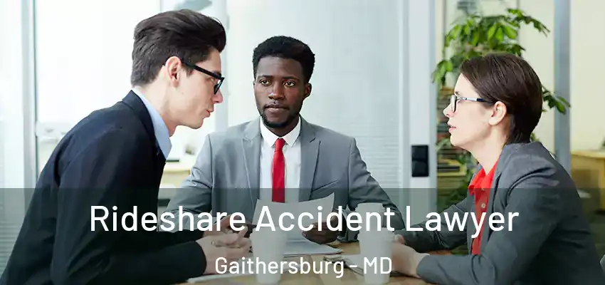  Rideshare Accident Lawyer Gaithersburg - MD