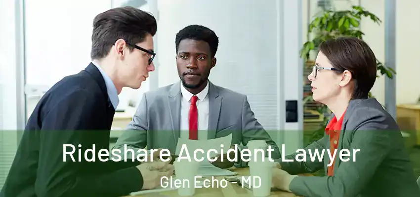 Rideshare Accident Lawyer Glen Echo - MD