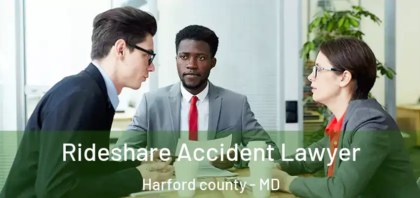  Rideshare Accident Lawyer Harford County - MD
