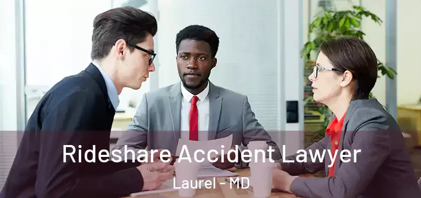 Rideshare Accident Lawyer Laurel - MD
