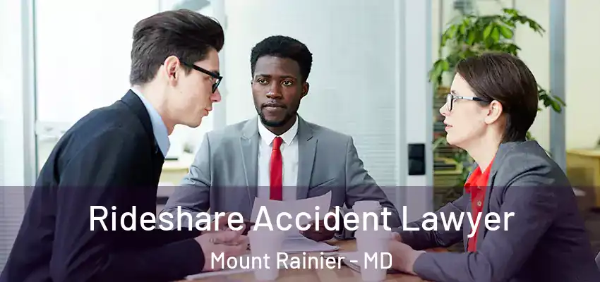  Rideshare Accident Lawyer Mount Rainier - MD