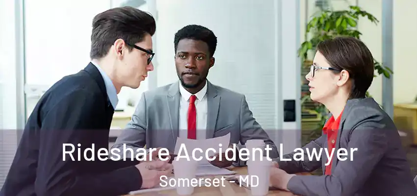  Rideshare Accident Lawyer Somerset - MD