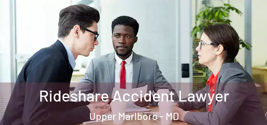  Rideshare Accident Lawyer Upper Marlboro - MD