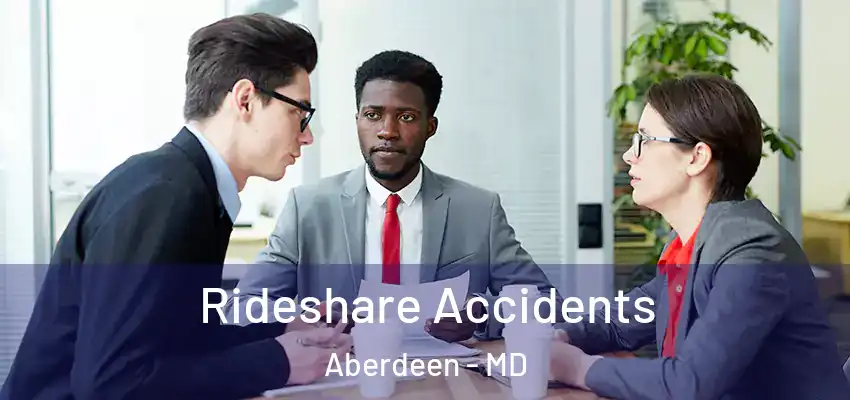 Rideshare Accidents Aberdeen - MD