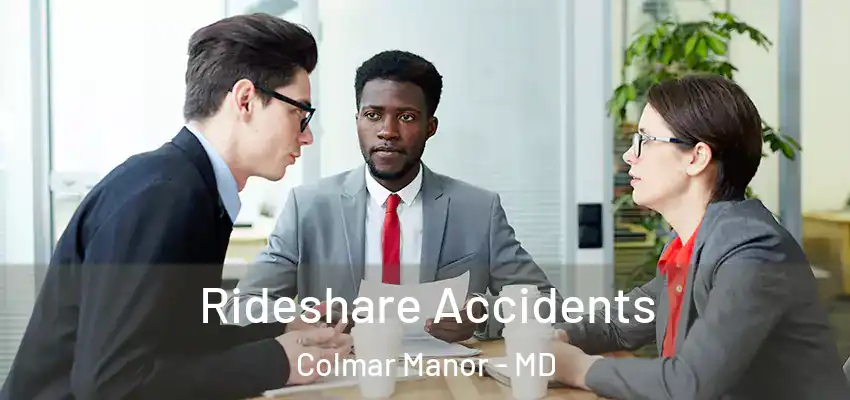 Rideshare Accidents Colmar Manor - MD