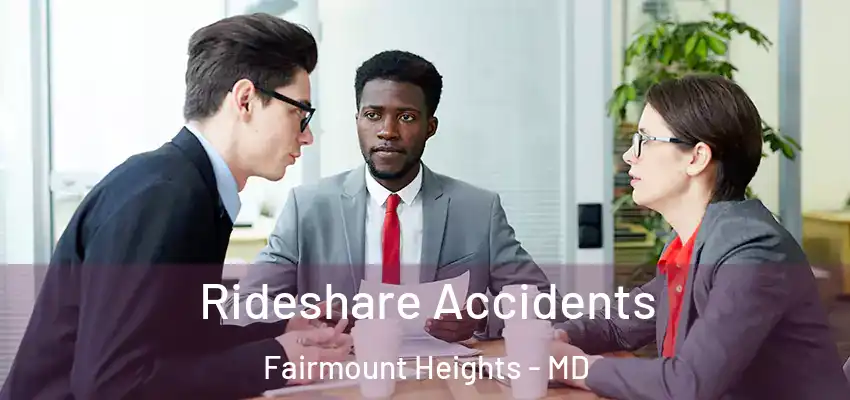 Rideshare Accidents Fairmount Heights - MD