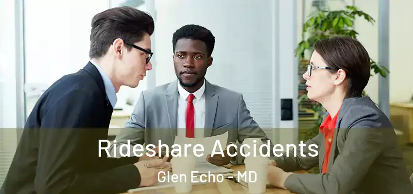 Rideshare Accidents Glen Echo - MD