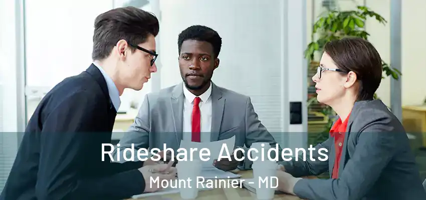 Rideshare Accidents Mount Rainier - MD