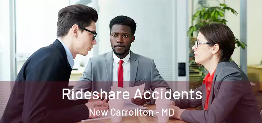 Rideshare Accidents New Carrollton - MD