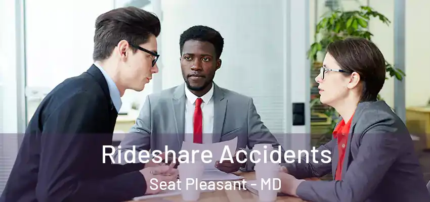 Rideshare Accidents Seat Pleasant - MD