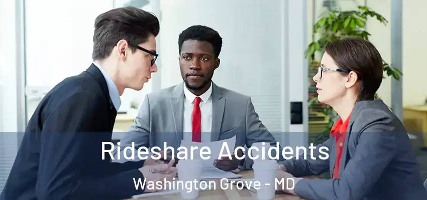 Rideshare Accidents Washington Grove - MD