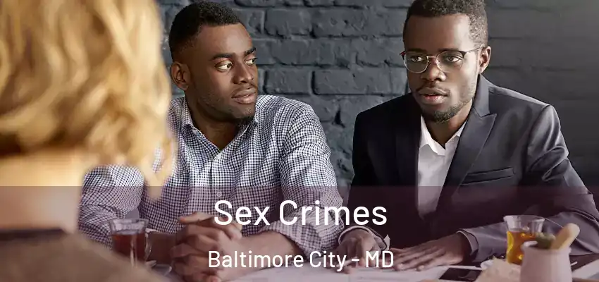 Sex Crimes Baltimore City - MD