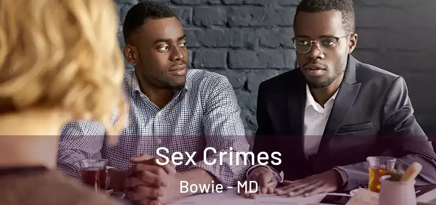 Sex Crimes Bowie - MD