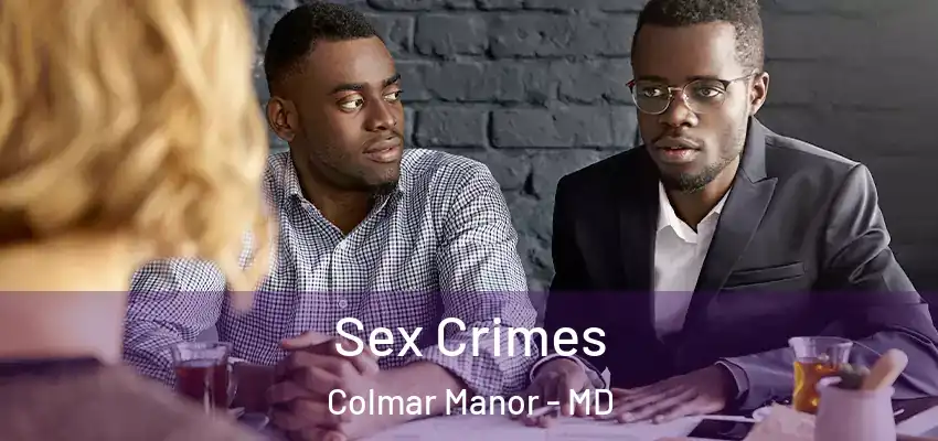 Sex Crimes Colmar Manor - MD