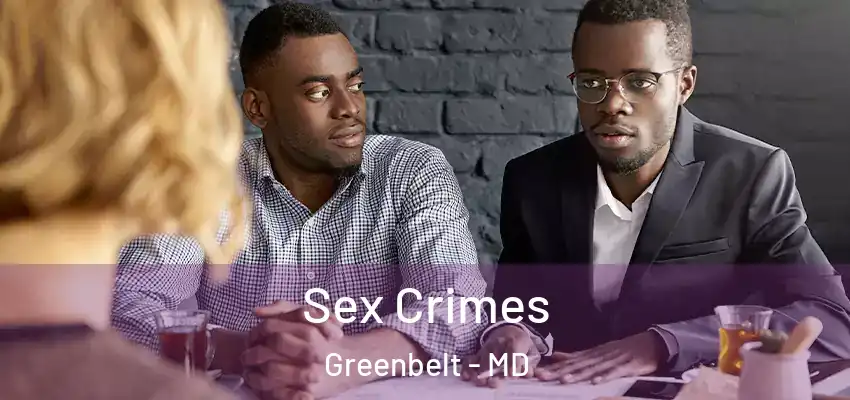 Sex Crimes Greenbelt - MD