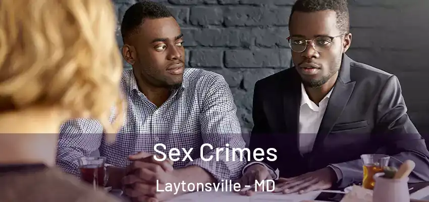 Sex Crimes Laytonsville - MD