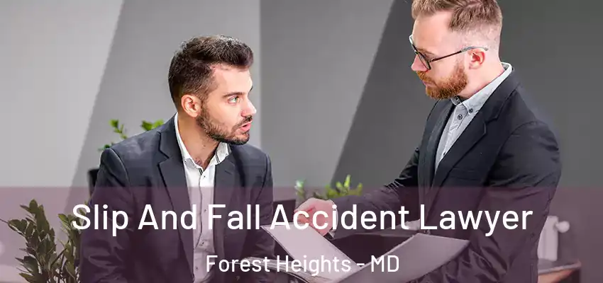  Slip And Fall Accident Lawyer Forest Heights - MD