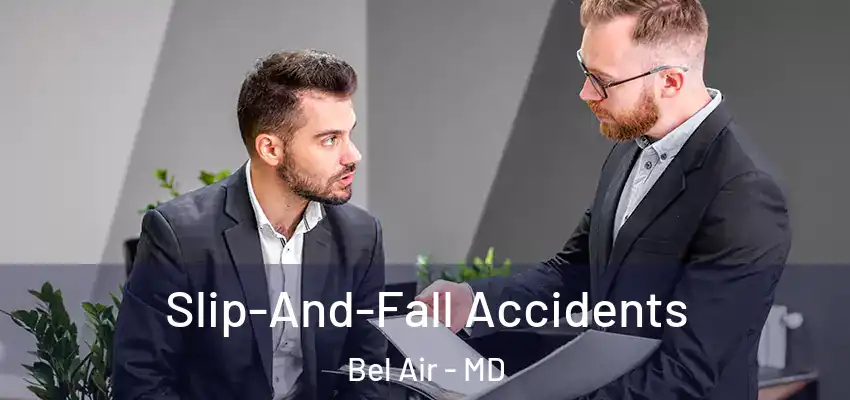 Slip-And-Fall Accidents Bel Air - MD