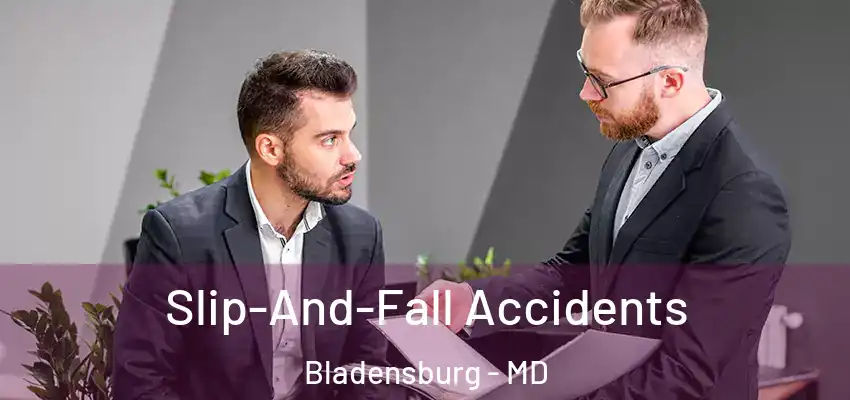 Slip-And-Fall Accidents Bladensburg - MD