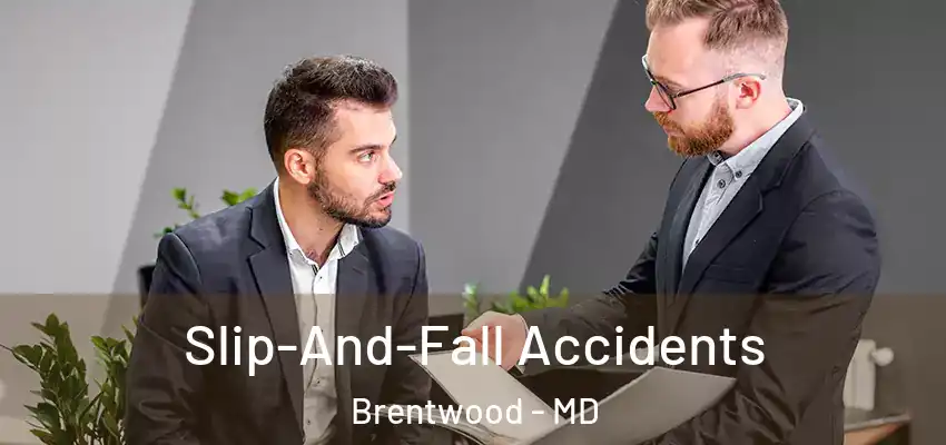 Slip-And-Fall Accidents Brentwood - MD