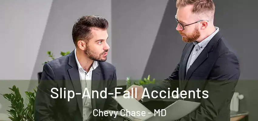 Slip-And-Fall Accidents Chevy Chase - MD