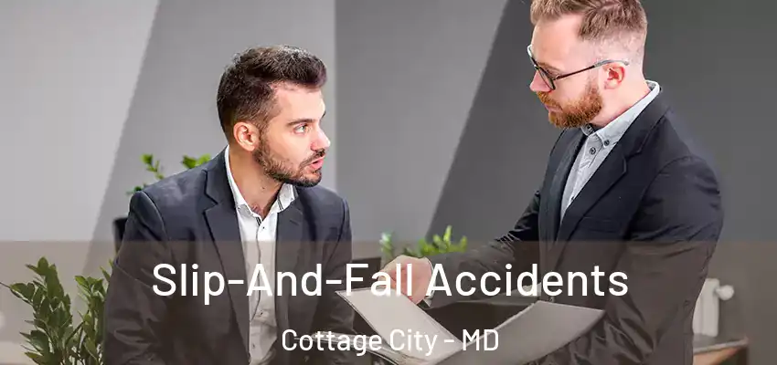 Slip-And-Fall Accidents Cottage City - MD