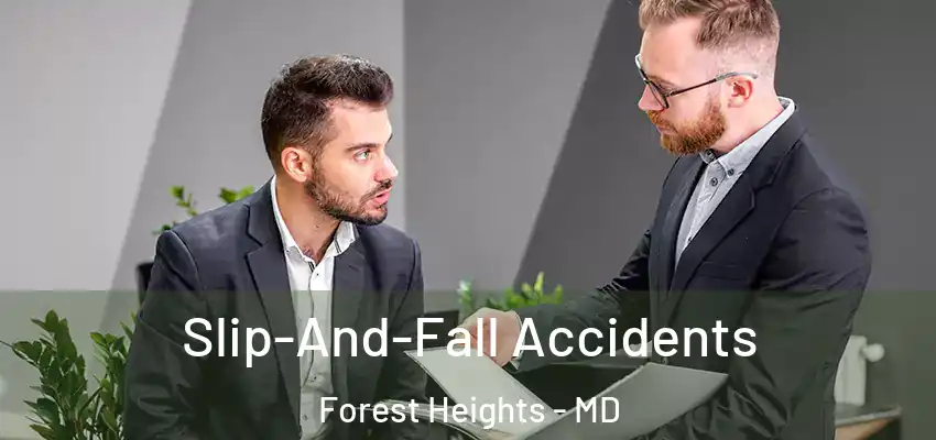 Slip-And-Fall Accidents Forest Heights - MD