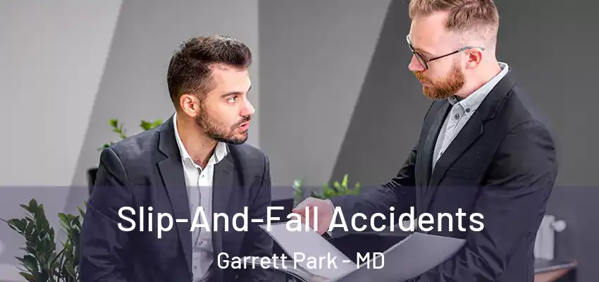 Slip-And-Fall Accidents Garrett Park - MD