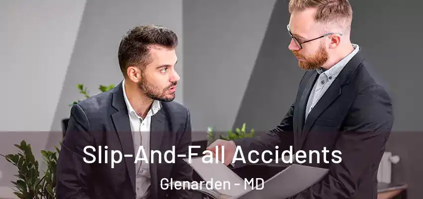 Slip-And-Fall Accidents Glenarden - MD