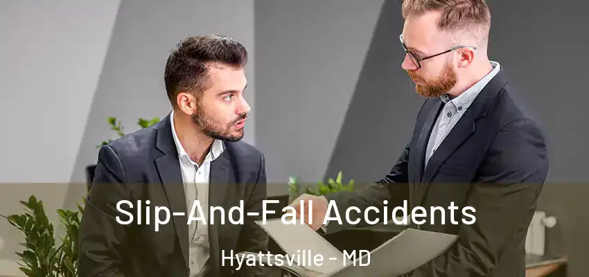 Slip-And-Fall Accidents Hyattsville - MD