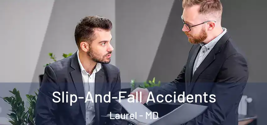 Slip-And-Fall Accidents Laurel - MD