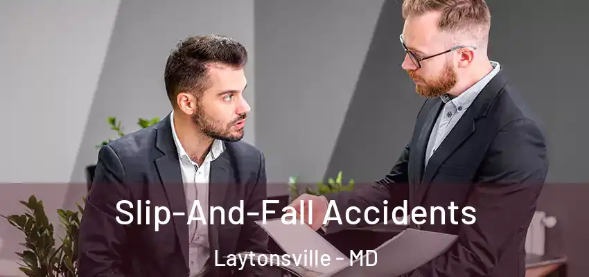  Slip-And-Fall Accidents Laytonsville - MD