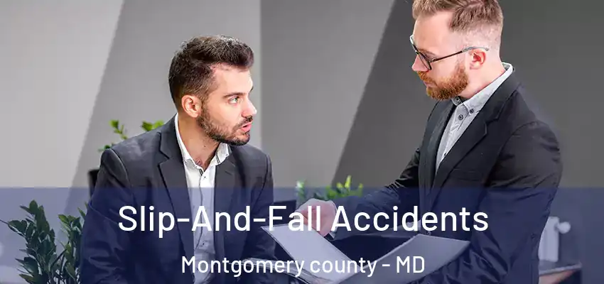 Slip-And-Fall Accidents Montgomery county - MD