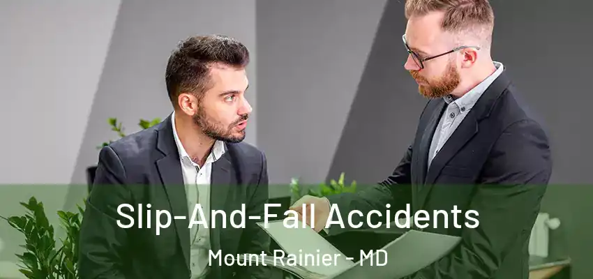 Slip-And-Fall Accidents Mount Rainier - MD