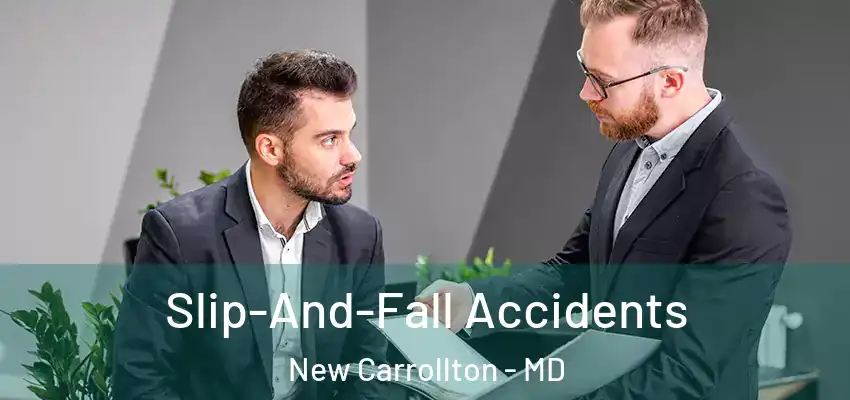 Slip-And-Fall Accidents New Carrollton - MD