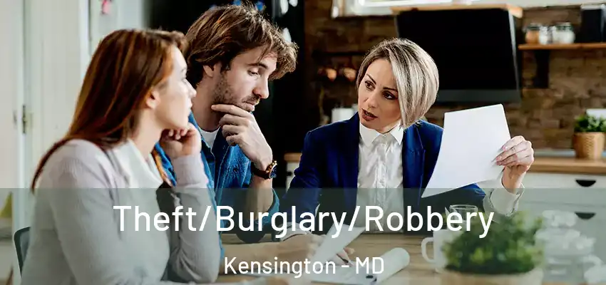 Theft/Burglary/Robbery Kensington - MD