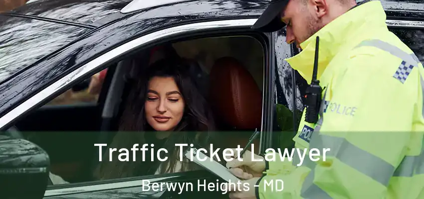  Traffic Ticket Lawyer Berwyn Heights - MD