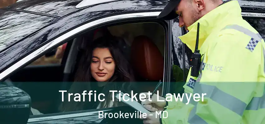  Traffic Ticket Lawyer Brookeville - MD